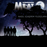 Milat - Nasıl Ulaşırım Yıldızlara