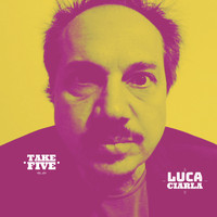 Luca Ciarla - Take Five