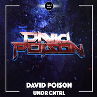 David Poison - UNDR CNTRL
