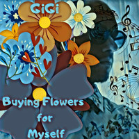 Gigi - Buying Flowers for Myself