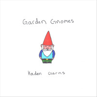 Kaden Garns - Garden Gnomes