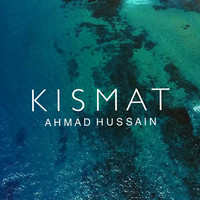 Ahmad Hussain - Kismat