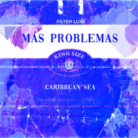 Caribbean Sea - Más Problemas (Explicit)