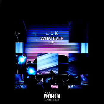Elk - whatever (Explicit)