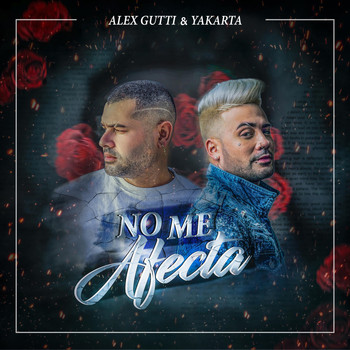 Alex Gutti & Yakarta - No Me Afecta (Remix)