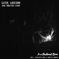 Luis Assing & Kelvin Lugo - In a Darkened Room (feat. Francisco Meza & Hector Besson)