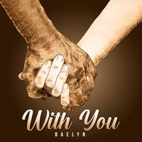 Baelyn - With You