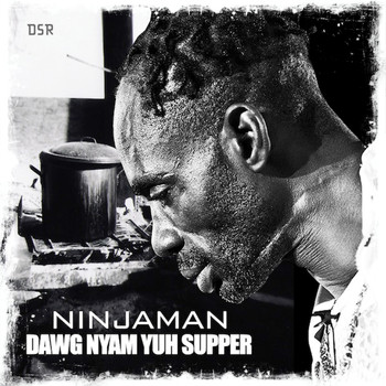 Ninja Man - Dawg Nyam Yuh Supper