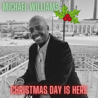 Michael Williams - Christmas Day Is Here