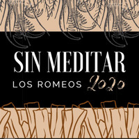 Los Romeos - Sin Meditar