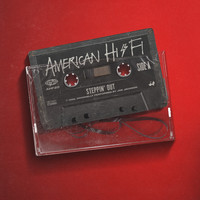 American Hi-Fi - Steppin' Out