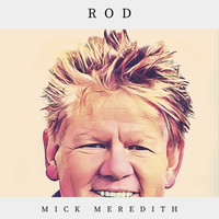 Mick Meredith - Rod