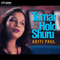 Aditi Paul - Tomar Holo Shuru - Single