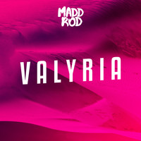 Madd Rod - Valyria