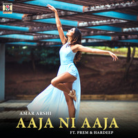 Amar Arshi - Aaja Ni Aaja