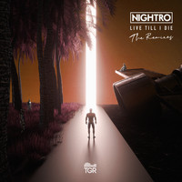 Nightro - Live Till I Die (The Remixes)