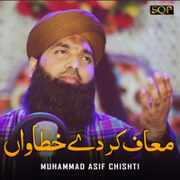 Muhammad Asif Chishti - Maaf Kar De Khatawan - Single