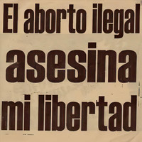 Fun People - El Aborto Ilegal Asesina Mi Libertad