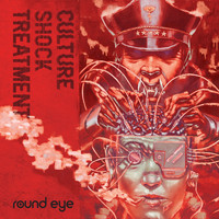 Round Eye - Culture Shock Treatment (Explicit)