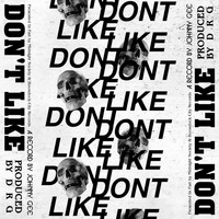 Johnny Gee - Dont Like (Explicit)