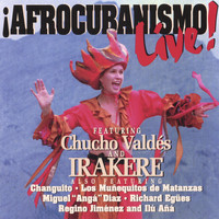 Chucho Valdes, Irakere - Afrocubanismo Live!