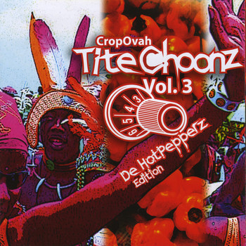 Various Artistes Compilation - CropOvah Titechoonz, Vol.3 - De Hotpepperz Edition