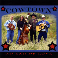 Cowtown - No End of Love