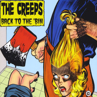 The Creeps - Back To The 'Bin