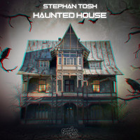 Stephan Tosh - Haunted House