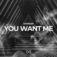 Timberr - You Want Me
