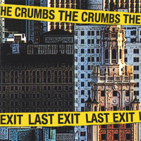 The Crumbs - Last Exit
