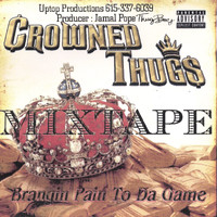 Crowned Thugs - Brangin Pain To Da Game/the Mix  Cd