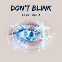 Brent Betit - Don't Blink