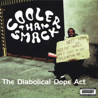 Cooler Than Smack - The Diabolical Dope Act