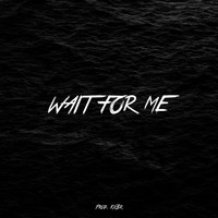Zombie Kill3r - WAIT FOR ME