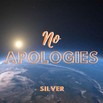 Silver - No Apologies