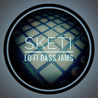 Sketi - Lo-Fi Bass Jams