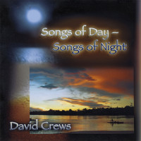 David Crews - Songs of Day - Songs of Night