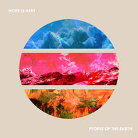 People of The Earth - Hope Is Here