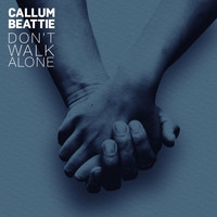 Callum Beattie - Don't Walk Alone