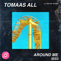 Tomaas All - Around Me