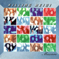 Killing Heidi - Mascara (Explicit)