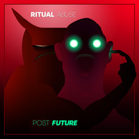 Ritual Abuse - post future (Explicit)