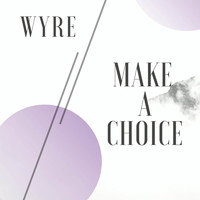 Wyre - Make a Choice