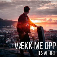 Jo Sverre - Vækk Me Opp