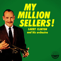 Larry Clinton and His Orchestra - My Million Sellers