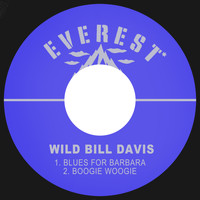 Wild Bill Davis - Blues for Barbara / Boogie Woogie