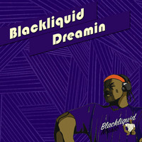 Blackliquid - Dreamin