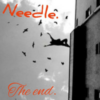 Needle - The End (Explicit)