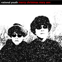 Rational Youth - Merry Christmas Mary Ann